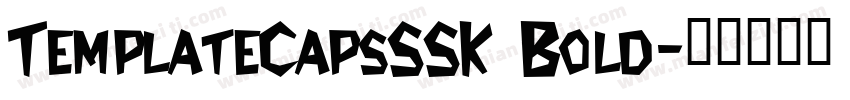 TemplateCapsSSK Bold字体转换